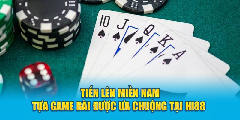 Tiến Lên Miền Nam Hi88